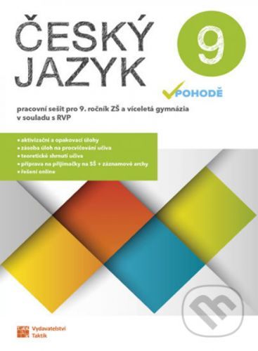 Český jazyk v pohodě 9 – pracovní sešit - Taktik