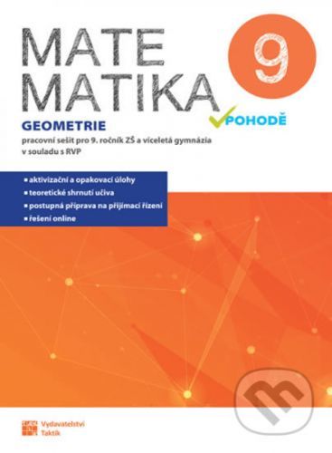 Matematika v pohodě 9 - Geometrie - pracovní sešit - Taktik