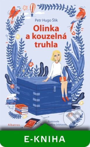 Olinka a kouzelná truhla - Petr Hugo Šlik