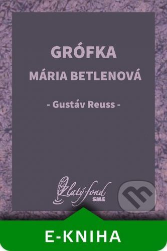 Grófka Mária Betlenová - Gustáv Reuss