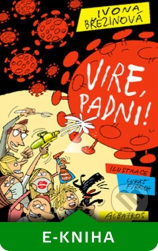 Vire, padni! - Ivona Březinová