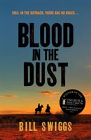 Blood in the Dust (Swiggs Bill)(Paperback / softback)