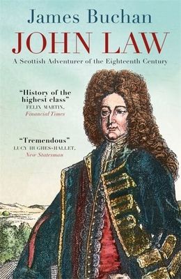 John Law - A Scottish Adventurer of the Eighteenth Century (Buchan James)(Paperback / softback)