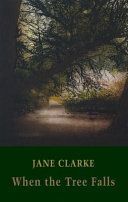 When the Tree Falls (Clarke Jane)(Paperback / softback)