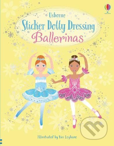 Sticker Dolly Dressing: Ballerinas - Fiona Watt, Vici Leyhane (ilustrátor)