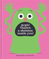 Argh! There's a Skeleton Inside You! (Ben-Barak Idan)(Pevná vazba)
