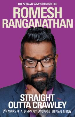 Straight Outta Crawley - Memoirs of a Distinctly Average Human Being (Ranganathan Romesh)(Paperback / softback)