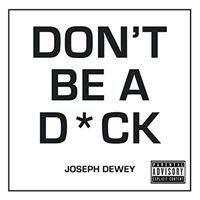 Don't Be a D*ck - A Self-Help Guide to Being F*cking Awesome (Dewey Joseph)(Pevná vazba)