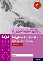 AQA GCSE Religious Studies B (9-1): Catholic Christianity Foundation Workbook - Catholic Christianity for Paper 1 (Clucas Ann)(Paperback / softback)