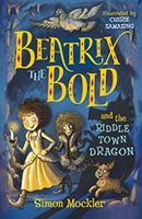 Beatrix the Bold and the Riddletown Dragon (Mockler Simon)(Paperback / softback)