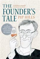 Founder's Tale - A Good Idea and a Glass of Malt (Hills Pip)(Pevná vazba)