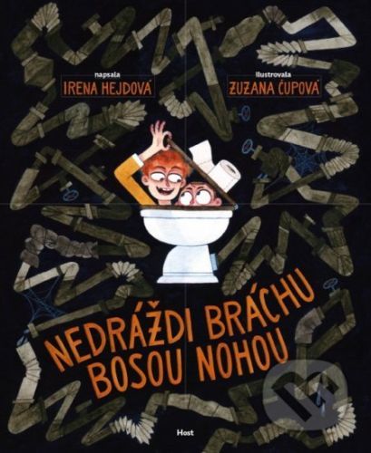 Nedráždi bráchu bosou nohou - Irena Hejdová, Zuzana Čupová (ilustrátor)