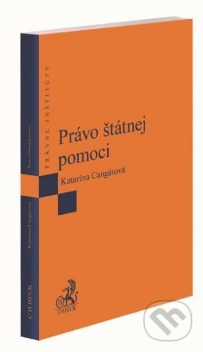 Právo štátnej pomoci - Katarína Cangárová