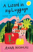 Lizard In My Luggage - Mayfair to Mallorca in One Easy Move (Nicholas Anna)(Paperback / softback)
