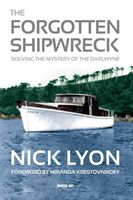 Forgotten Shipwreck - Solving the Mystery of the Darlwyne (Lyon Nick)(Paperback / softback)