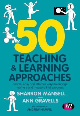 50 Teaching and Learning Approaches - Simple, easy and effective ways to engage learners and measure their progress (Mansell Sharron)(Paperback / softback)