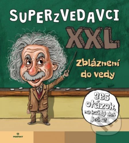 Superzvedavci XXL - Zbláznení do vedy - Perfekt