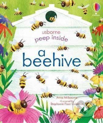 Peep Inside a Beehive - Anna Milbourne, Stephanie Fizer Coleman (ilustrátor)