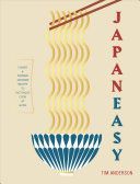 JapanEasy - Classic and Modern Japanese Recipes to Cook at Home (Anderson Tim)(Pevná vazba)