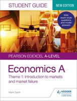 Pearson Edexcel A-level Economics A Student Guide: Theme 1 Introduction to markets and market failure (Gavin Mark)(Paperback / softback)