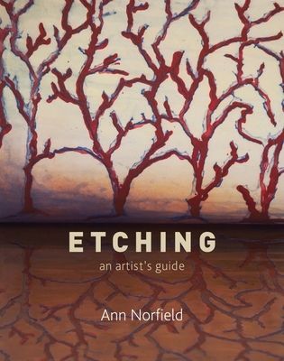 Etching - An Artist's Guide (Norfield Ann)(Paperback / softback)