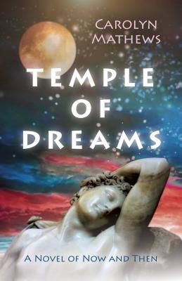 Temple of Dreams - A Novel of Now and Then (Mathews Carolyn)(Paperback / softback)