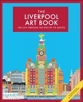 Liverpool Art Book - The City Through the Eyes of its Artists(Pevná vazba)