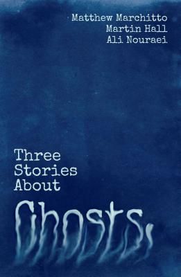 Three Stories about Ghosts (Hall Martin)(Paperback / softback)