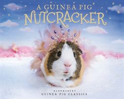 Guinea Pig Nutcracker (Goodwin Alex)(Pevná vazba)