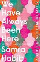 We Have Always Been Here (Habib Samra)(Paperback / softback)