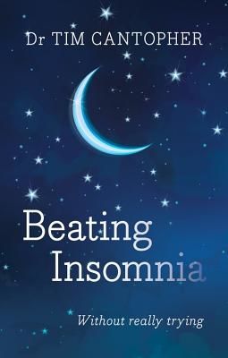 Beating Insomnia - Without Really Trying (Cantopher Tim)(Paperback / softback)