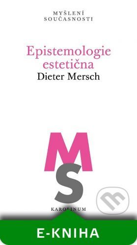 Epistemologie estetična - Dieter Mersch