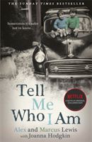 Tell Me Who I Am:  The Sunday Times Bestseller and Netflix Original Documentary (Lewis Alex And Marcus)(Paperback / softback)