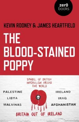 Blood-Stained Poppy, The - A critique of the politics of commemoration (Rooney Kevin)(Paperback / softback)