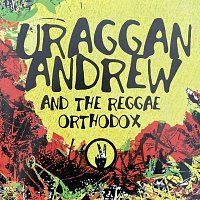 Uraggan Andrew & Reggae Orthodox – Uraggan Andrew and The Reggae Orthodox 2 MP3