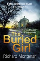 Buried Girl - The most chilling psychological thriller you'll read all year (Montanari Richard)(Paperback / softback)