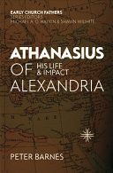 Athanasius of Alexandria - His Life and Impact (Barnes Peter)(Paperback / softback)