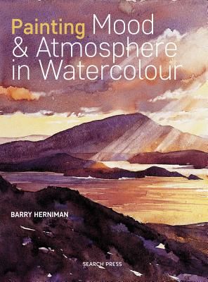 Painting Mood & Atmosphere in Watercolour (Herniman Barry)(Paperback / softback)