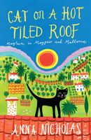 Cat On A Hot Tiled Roof - Mayhem in Mayfair and Mallorca (Nicholas Anna)(Paperback / softback)