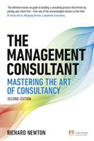Management Consultant - Mastering the Art of Consultancy (Newton Richard)(Paperback / softback)