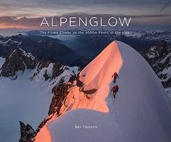 ALPENGLOW - THE FINEST CLIMBS ON THE 4000M PEAKS OF THE ALPS(Pevná vazba)