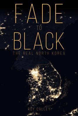 Look with your Eyes and Tell the World - The Unreported North Korea (Calley Roy)(Pevná vazba)