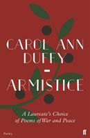 Armistice - A Laureate's Choice of Poems of War and Peace (Duffy Carol Ann)(Paperback / softback)