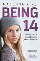 Being 14 - Helping fierce teens become awesome women (King Madonna)(Paperback / softback)