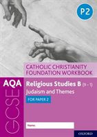 AQA GCSE Religious Studies B (9-1): Catholic Christianity Foundation Workbook - Judaism and Themes for Paper 2 (Clucas Ann)(Paperback / softback)