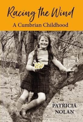 Racing the Wind - A Cumbrian Childhood (Nolan Patricia)(Pevná vazba)