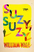 Suzy Suzy (Wall William)(Paperback / softback)