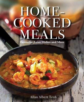 Home-cooked Meals - Favourite Asian Dishes and More (Teoh Allan)(Paperback / softback)