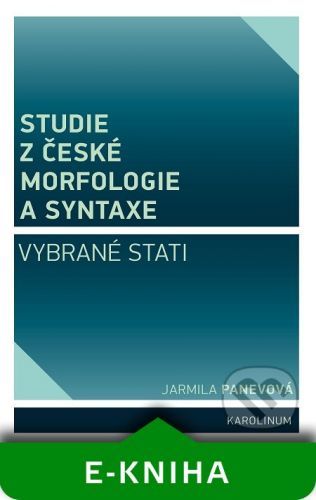 Studie z české morfologie a syntaxe - Jarmila Panevová