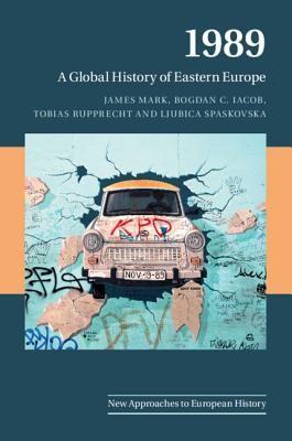 1989 - A Global History of Eastern Europe (Mark James (University of Exeter))(Pevná vazba)
